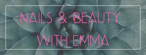 Nails and Beauty with Emma