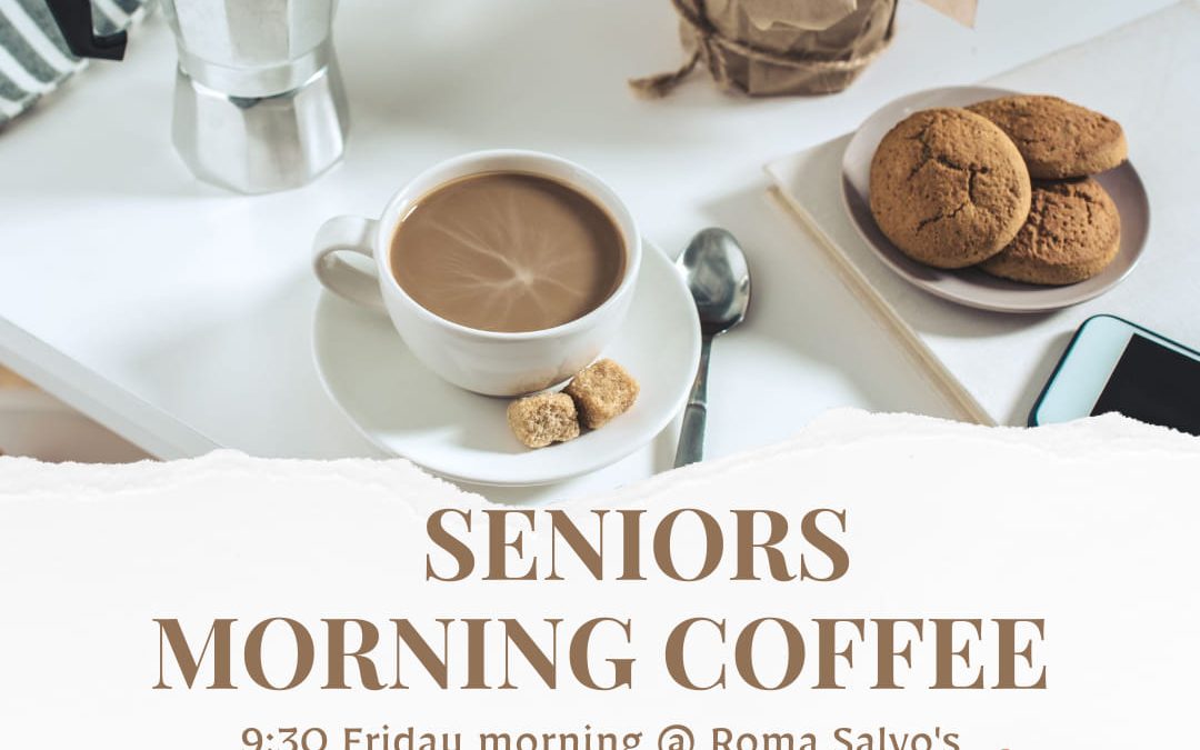 Seniors Morning Coffee – Fridays at 9.30 am – Roma Salvation Army – Arthur Street